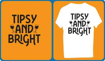 Tipsy And Bright vector