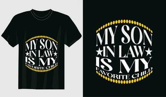 my son in law t-shirt design and best selling design, top trending design vector