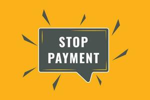 stop payment Button. Speech Bubble, Banner Label stop payment vector