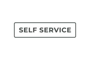 Self Service Button. Speech Bubble, Banner Label Self Service vector