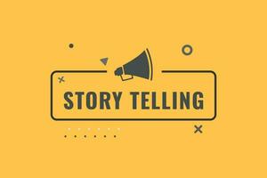 Story Telling Button. Speech Bubble, Banner Label Storytelling vector