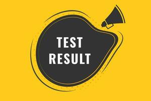 Test Result Button. Speech Bubble, Banner Label Test Result vector