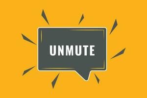 Unmute Button. Speech Bubble, Banner Label Unmute vector