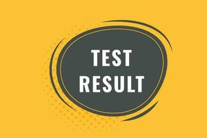 Test Result Button. Speech Bubble, Banner Label Test Result vector
