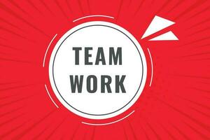 Team Work Button. Speech Bubble, Banner Label TeamWork vector