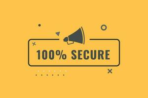 100 Secure Button. Speech Bubble, Banner Label 100 Secure vector