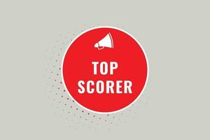 Top Scorer Button. Speech Bubble, Banner Label Top Scorer vector
