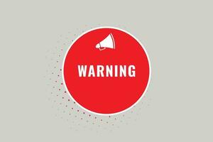 Warning Button. Speech Bubble, Banner Label Warning vector