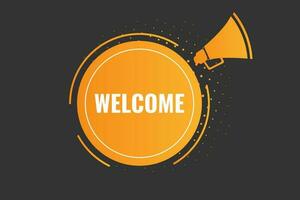 Welcome Button. Speech Bubble, Banner Label Welcome vector