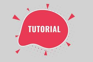 Tutorial Button. Speech Bubble, Banner Label Tutorial vector