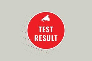 Test Result Button. Speech Bubble, Banner Label Test Result vector