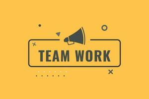 Team Work Button. Speech Bubble, Banner Label TeamWork vector