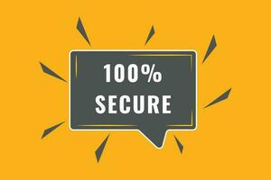 100 Secure Button. Speech Bubble, Banner Label 100 Secure vector