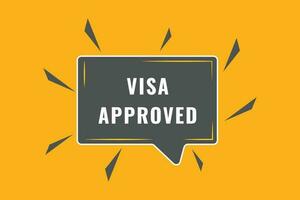 visa aprobado botón. habla burbuja, bandera etiqueta visa aprobado vector