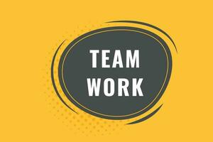 Team Work Button. Speech Bubble, Banner Label TeamWork vector