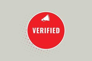 Verified Button. Speech Bubble, Banner Label Verified vector