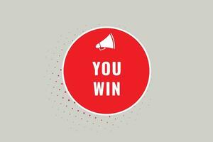 you Win Button. Speech Bubble, Banner Label you Win vector