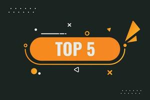 Top 5 Button. Speech Bubble, Banner Label Top 5 vector