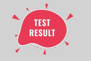 Test Result Button. Speech Bubble, Banner Label Test Result vector