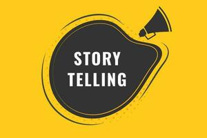 Story Telling Button. Speech Bubble, Banner Label Storytelling vector