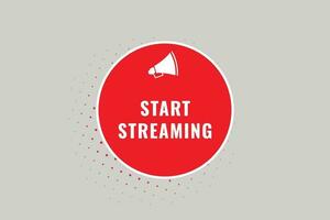 Start Streaming Button. Speech Bubble, Banner Label Start Streaming vector