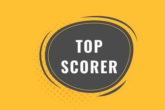 Top Scorer Button. Speech Bubble, Banner Label Top Scorer vector