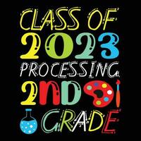 Class Of 2023 Processing 2nd Grade T-shirt Design vector