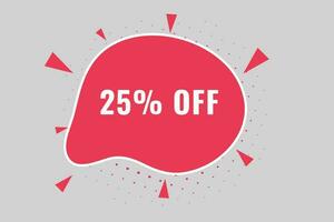 25 off discount Speech Bubble, Banner Label 25 discount vector