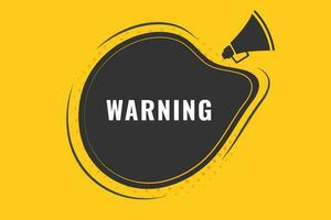 Warning Button. Speech Bubble, Banner Label Warning vector