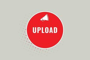 Upload Button. Speech Bubble, Banner Label Upload vector