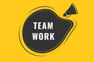 Team Work Button. Speech Bubble, Banner Label TeamWork vector