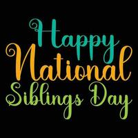 Happy National Siblings Day T-shirt Design vector
