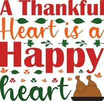 A Thankful Heart is a Happy Heart T-shirt Design vector