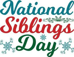 National Siblings Day T-shirt Design vector