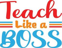 Teacher Like a Boss T-shirt Design vector