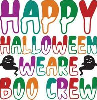 Happy Halloween Weare Boo Crew T-shirt Design vector