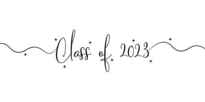 Class of 2023. Stylized calligraphic inscription Class of 2023 in one line. Simple Style. Vector Illustration.