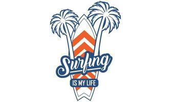 Surfing Is My Life T-shirt Design Vector Illustration. Surfing T-shirt Design. Typography, T-shirt Graphics, Print, Poster. T-shirt Stock Vector Illustration. Surfing Related Apparel Design.