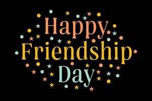 Happy Friendship Day T-Shirt Design vector