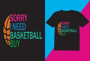 esta es baloncesto camiseta diseño, lo siento yo necesitar baloncesto para impresión vector