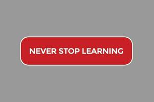 never stop learning vectors, sign, level bubble speech never stop learning vector