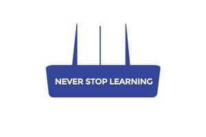 never stop learning vectors, sign, level bubble speech never stop learning vector