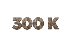 300 k subscribers celebration greeting Number with old walnut wood design png