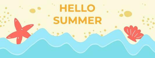 Banner hello summer. Vector illustration of waves and sandy beach. Drawing of starfish and shell. Summer sea beach background with greeting. Text design.