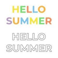 Hello summer text. Vector illustration of holiday multicolored greeting. Black and white outline text.