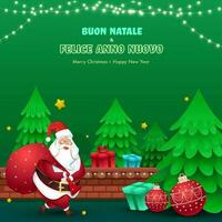 Italian Language Font Of Merry Christmas and Happy New Year With Xmas Trees, Gift Boxes, Baubles And Santa Claus Lifting A Heavy Bag On Green Background. vector