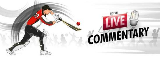 Listen Live Cricket commentary header or banner design with illustration batsman in paying pose on abstract white background. vector