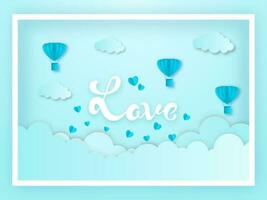 Blue Paper Cut Style Cloudy Background with Hot Air Balloons, Hearts and Love Text. vector