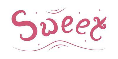 Isolated doodle Sweet inscription pink. Outline vector illustration. Icon sweets concept.