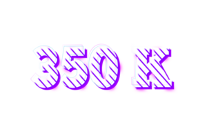 350 k subscribers celebration greeting Number with stripe design png